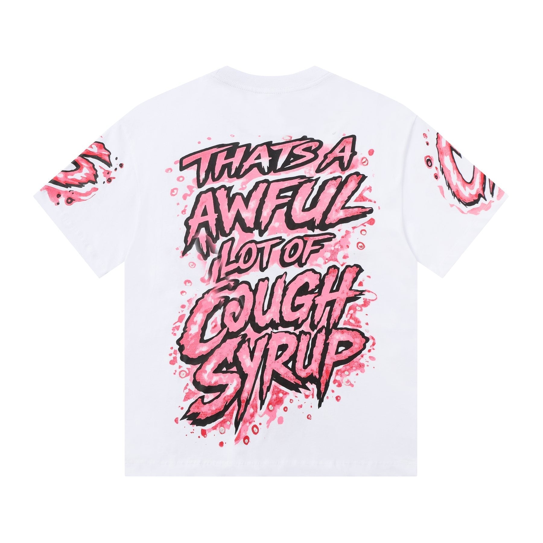 THAT'S A AWFUL LOT OF COUGH SYRUP Graffiti Graphic T-Shirt — back
